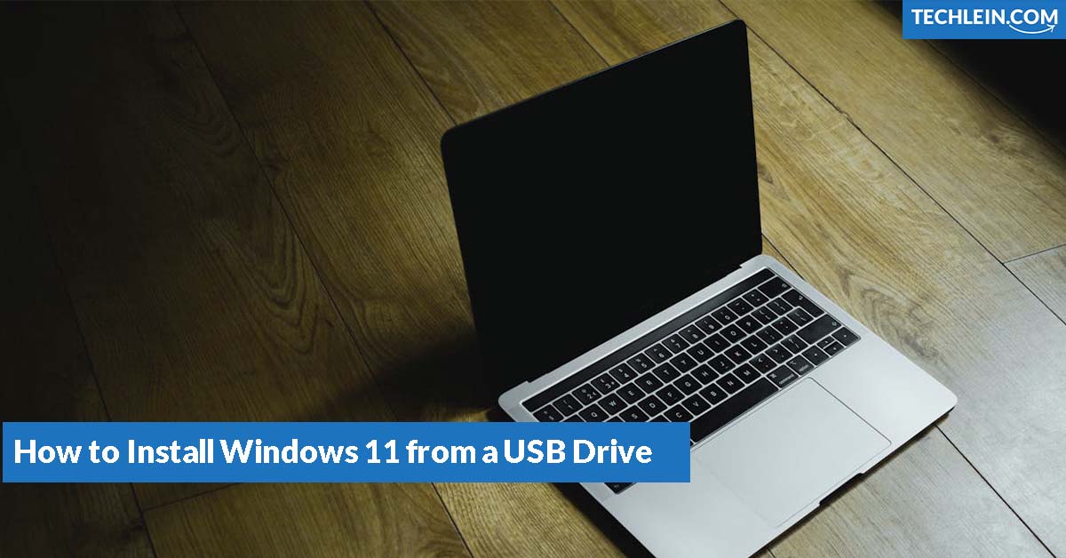 How to Install Windows 11 from a USB Drive