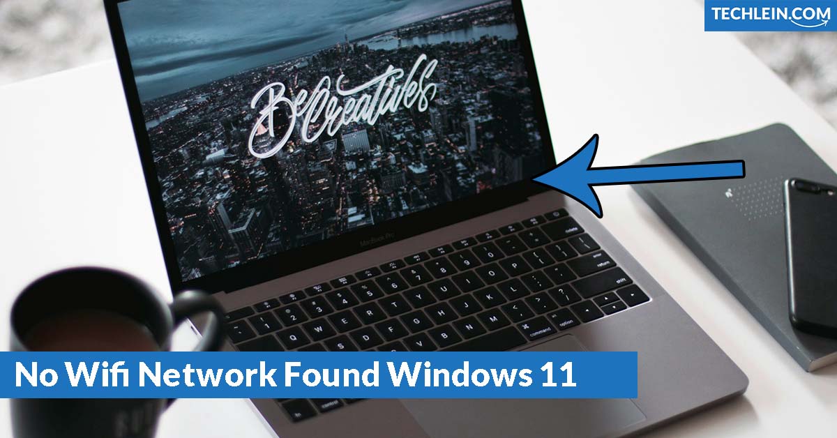 No Wifi Network Found Windows 11