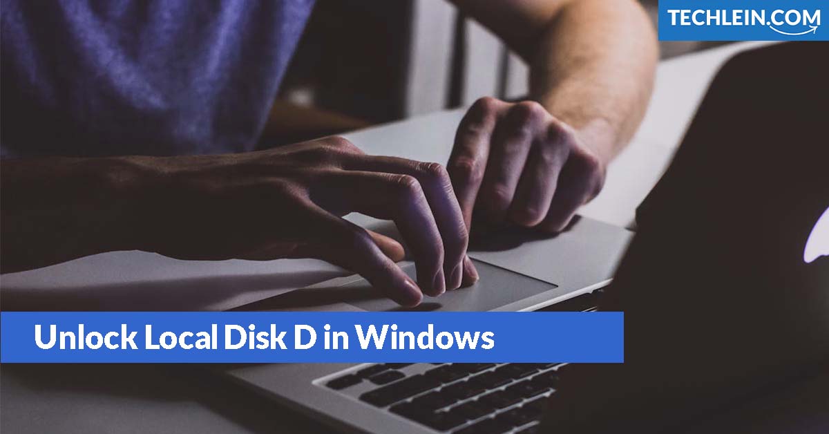 Unlock Local Disk D in Windows