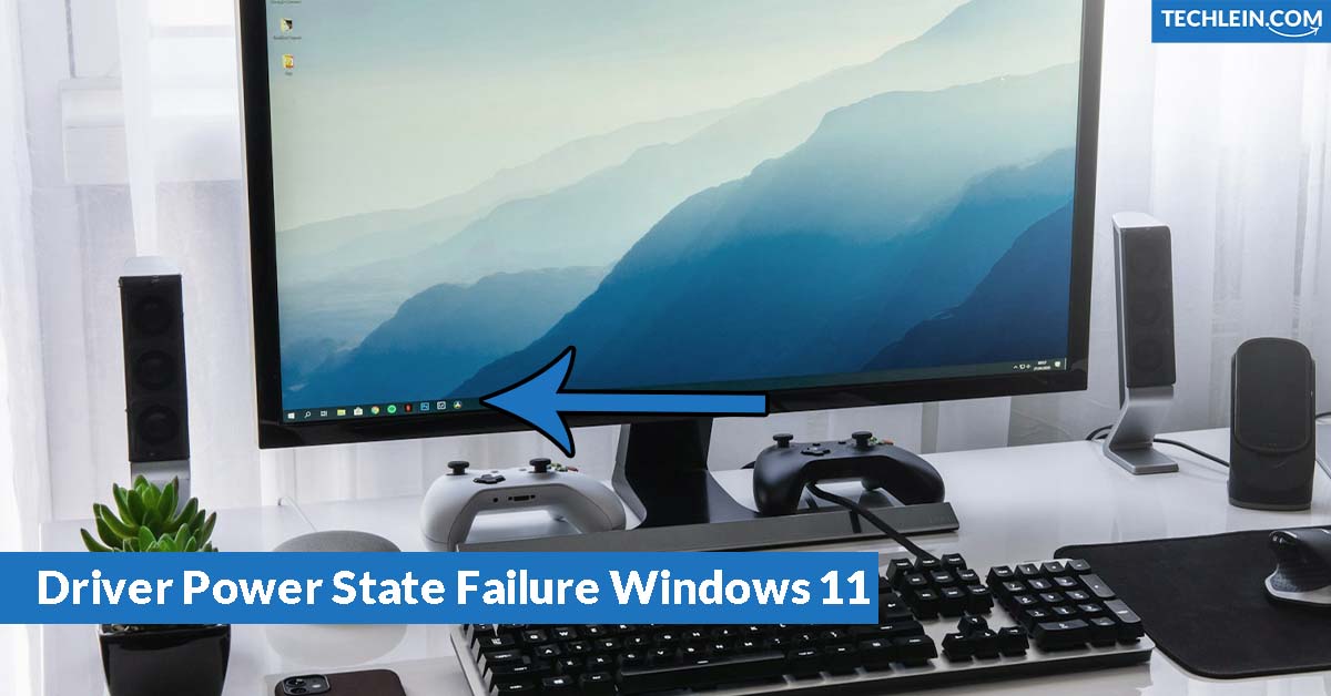 Driver Power State Failure Windows 11