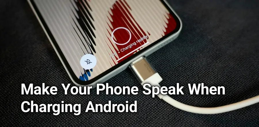 How To Make Your Phone Speak When Charging Android